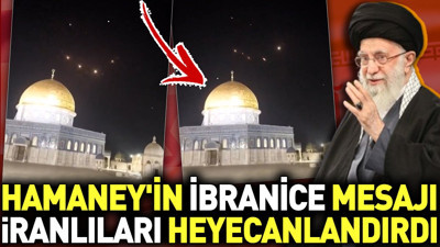 Hamaney'in İbranice mesajı İranlıları heyecanlandırdı