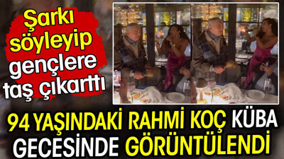94 yaşındaki Rahmi Koç Küba gecesinde görüntülendi! Şarkı söyleyip gençlere taş çıkarttı