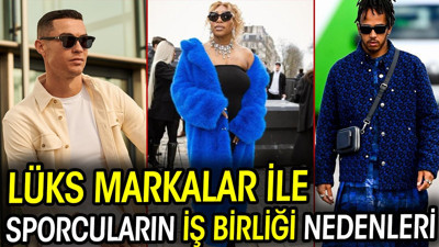 Lüks markalar neden sporcularla iş birliğine gitmek istiyor?