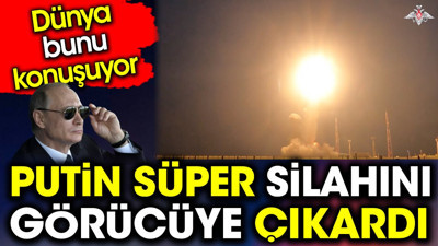 Putin süper silahını görücüye çıkardı. Dünya bunu konuşuyor