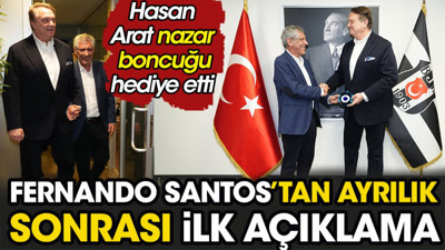 Beşiktaş'tan gönderilen Fernando Santos'tan ilk açıklama. Nazar boncuğuyla veda etti