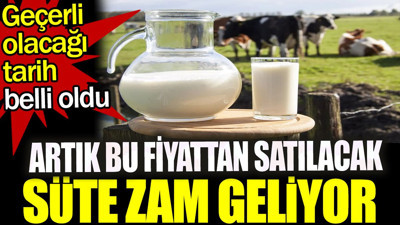 Süte zam geliyor. Geçerli olacağı tarih belli oldu. Artık bu fiyattan satılacak