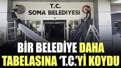 Bir belediye daha tabelasına T.C.'yi koydu