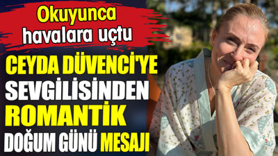 Ceyda Düvenci yeni aşkından büyük hediye aldı