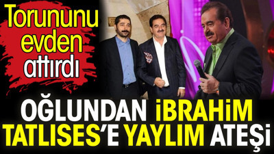 İbrahim Tatlıses'e oğlu Ahmet Tatlıses'ten yaylım ateşi. Torununu evden attırdı