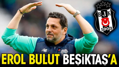 Erol Bulut Beşiktaş'a