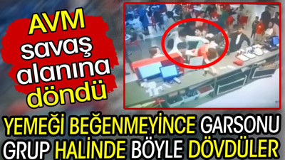Esenyurt'ta yemeği beğenmeyince garsonu grupça böyle dövdüler! AVM savaş alanına döndü