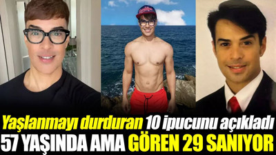 57 yaşında ama gören 29 sanıyor. Yaşlanmayı durduran 10 ipucunu açıkladı