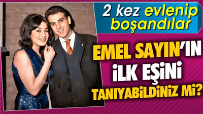Emel Sayın'ın ilk eşini tanıyabildiniz mi? 2 kez evlenip boşandılar