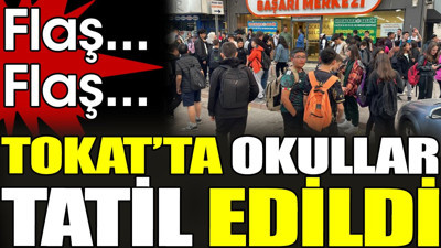 Son dakika... Tokat'ta okullar tatil edildi