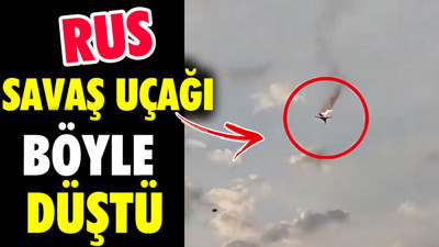 Rus savaş uçağı böyle düştü