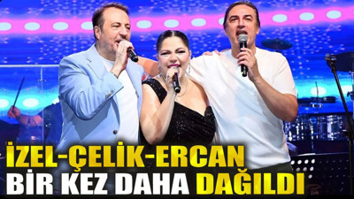 İzel-Çelik-Ercan grubu bir kez daha dağıldı