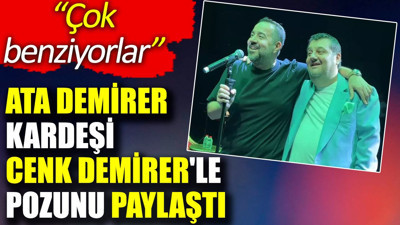 Ata Demirer kardeşi Cenk Demirer'le pozunu paylaştı. 'Çok benziyorlar'