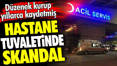 Hastane tuvaletinde skandal. Düzenek kurup yıllarca kaydetmiş