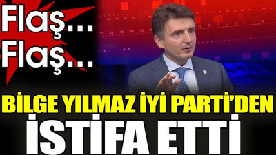Son dakika... Bilge Yılmaz İYİ Parti'den istifa etti