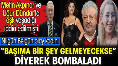 Nilgün Belgün Metin Akpınar ve Uğur Dündar’la aşk yaşadığı iddia edilen kadını bombaladı