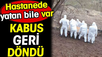 Kabus geri döndü! Giresun'da hastanede yatan bile var