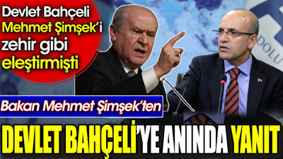 Mehmet Şimşek’ten Bahçeli’ye anında yanıt. Zehir gibi eleştirmişti