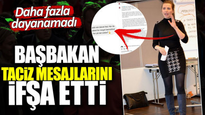 Başbakan taciz mesajlarını ifşa etti