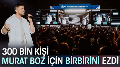 300 bin kişi Murat Boz için birbirini ezdi
