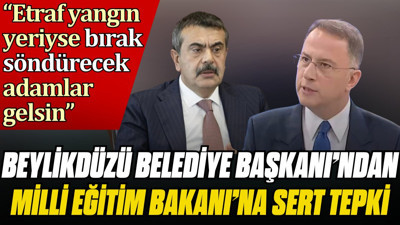 Beylikdüzü Belediye Başkanı Murat Çalık'tan Milli Eğitim Bakanı'na sert tepki. 'Akıla bak akıla'