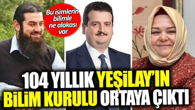 104 yıllık Yeşilay’ın Bilim Kurulu ortaya çıktı! Bu isimlerin bilimle ne alakası var