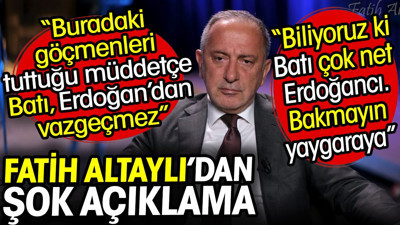 Fatih Altaylı'dan şok açıklama: Buradaki göçmenleri tuttuğu müddetçe Batı, Erdoğan’dan vazgeçmez
