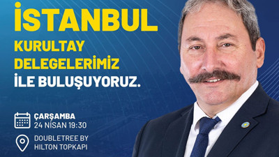 Tolga Akalın kurultay delegeleriyle yemekte buluşuyor