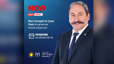 İYİ Parti Genel Başkan Adayı Tolga Akalın saat 08.45'te NOW TV'de
