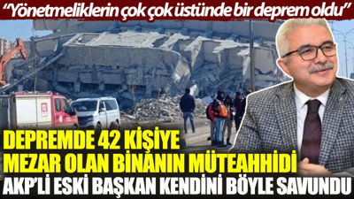 Depremde 42 kişiye mezar olan binanın müteahhidi kendini savundu: Yönetmeliklerin çok çok üstünde bir deprem oldu