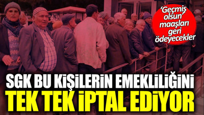 SGK bu kişilerin emekliliğini tek tek iptal ediyor! ‘Geçmiş olsun’ maaşları geri ödeyecekler