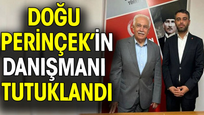 Doğu Perinçek’in danışmanı tutuklandı