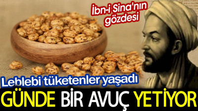 İbn-i Sina'nın gözdesi! Leblebi tüketenler yaşadı. Günde bir avuç yetiyor