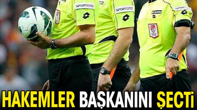Hakemler başkanını seçti