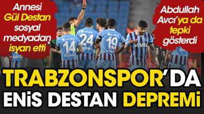 Trabzonspor'da Enis destan depremi. Annesinin yaptığı paylaşımlar ortalığı karıştırdı