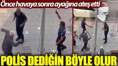 Polis dediğin böyle olur: Önce havaya sonra ayağına ateş etti