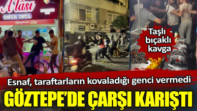 Göztepe'de çarşı karıştı. Esnaf taraftarların kovaladığı genci vermedi
