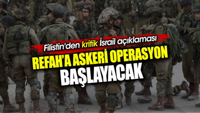 Refah’a askeri operasyon başlayacak. Filistin'den kritik İsrail açıklaması