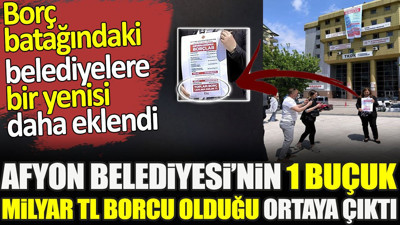 Afyonkarahisar Belediyesi’nin 1 buçuk milyar TL borcu olduğu ortaya çıktı. Borç batağındaki belediyelere bir yenisi daha eklendi