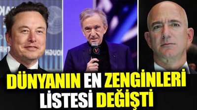 Dünyanın en zenginler listesi değişti