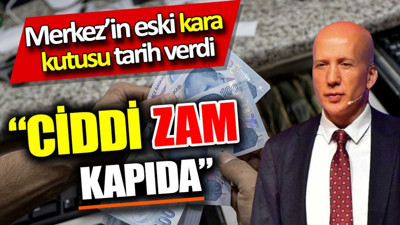 Ciddi zam kapıda. Merkez'in eski karakutusu tarih verdi