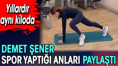 Demet Şener spor yaptığı anları paylaştı. Yıllardır aynı kiloda
