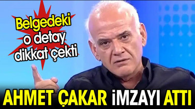 Ahmet Çakar imzayı attı. Belgedeki o detay dikkat çekti
