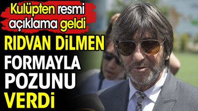 Rıdvan Dilmen formayla pozunu verdi. Resmi açıklama hemen geldi