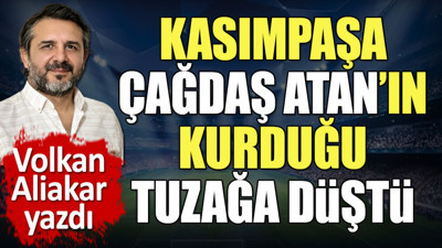 Çağdaş Atan'ın kurduğu tuzağı açıkladı. Kasımpaşa çaresiz kaldı