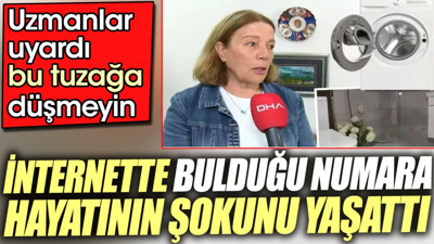 İnternette bulduğu numara hayatının şokunu yaşattı. Uzmanlar uyardı bu tuzağa düşmeyin