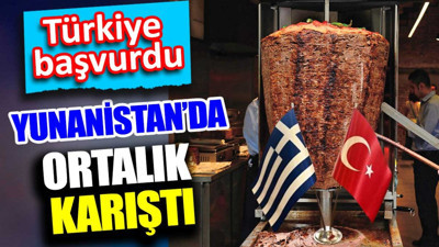Türkiye döner için başvurdu. Yunanistan'da ortalık karıştı