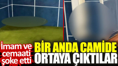 Bir anda camide ortaya çıktılar: İmam ve cemaati şoke etti