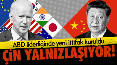 Çin yalnızlaşıyor. ABD liderliğinde yeni ittifak kuruldu