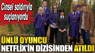 Ünlü oyuncu Netflix’in dizisinden atıldı. Cinsel saldırıyla suçlanmıştı